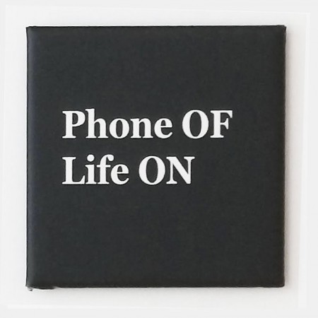 Phone OF Life ON - 50 x 50 mm kjøleskapsmagnet